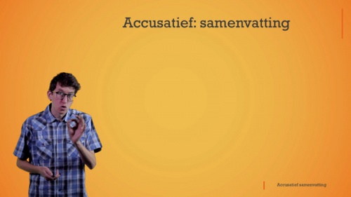 Video De accusatief: samenvatting -  1ste graad A