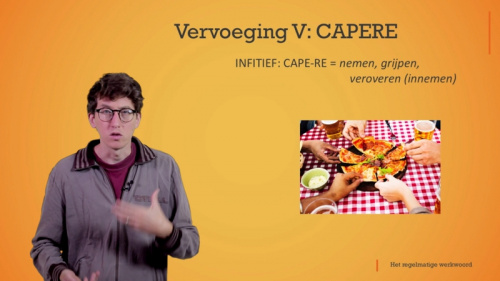 Het regelmatig werkwoord vervoeging V CAPERE