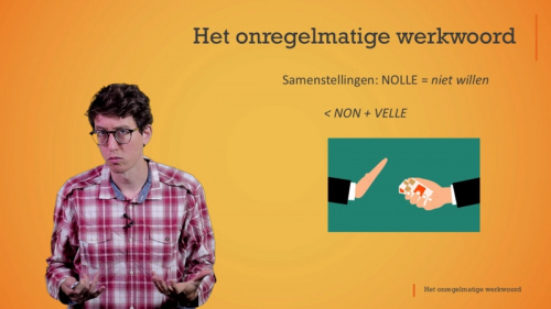 Video Het onregelmatige werkwoord: nolle -  1ste graad A