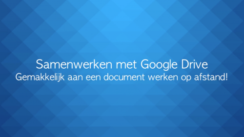 Video Online samenwerken in Google Drive vergemakkelijkt groepswerk voor leerlingen. - Instructie Leerkrachten