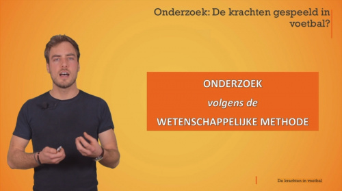 Video Onderzoek volgens de wetenschappelijke methode:  krachten in voetbal. -  1ste graad A